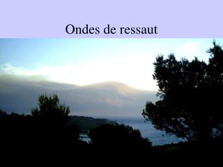 Ondes de ressaut