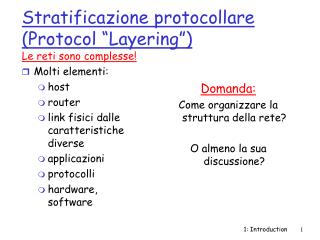 Stratificazione protocollare (Protocol “Layering”)