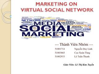 MARKETING ON VIRTUAL SOCIAL NETWORK