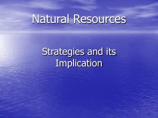 Natural Resources