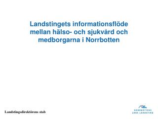 Landstingets informationsflöde mellan hälso- och sjukvård och medborgarna i Norrbotten