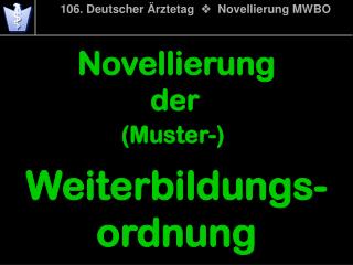 106. Deutscher Ärztetag v Novellierung MWBO