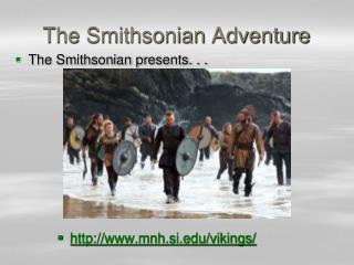 The Smithsonian Adventure