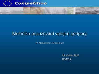 Metodika posuzování veřejné podpory IV. Regionální sympozium