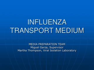 INFLUENZA TRANSPORT MEDIUM