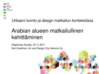 Urbaani luonto ja design matkailun kontekstissa Arabian alueen matkailullinen kehittäminen