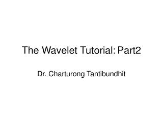 The Wavelet Tutorial: Part2