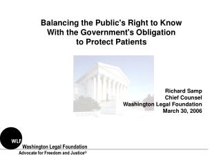 Balancing the Public's Right to Know With the Government's Obligation to Protect Patients