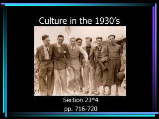 Culture in the 1930’s