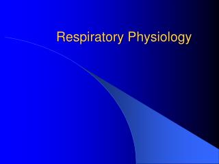 Respiratory Physiology