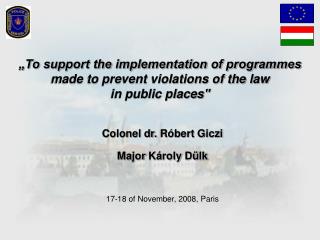 „To support the implementation of programmes made to prevent violations of the law