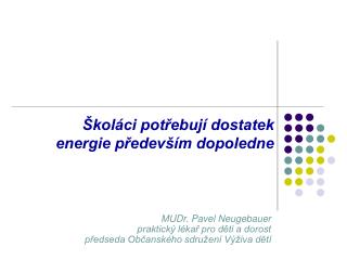 Školáci potřebují dostatek energie především dopoledne