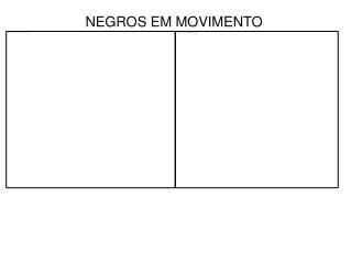 NEGROS EM MOVIMENTO