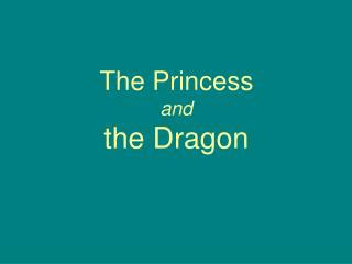 The Princess and the Dragon