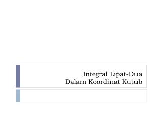 Integral Lipat-Dua Dalam Koordinat Kutub