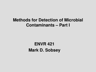 Methods for Detection of Microbial Contaminants – Part I