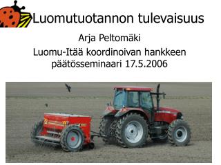 Luomutuotannon tulevaisuus