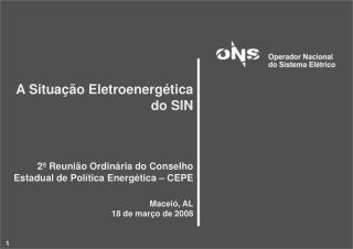 A Situação Eletroenergética do SIN