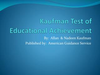 Kaufman Test of Educational Achievement