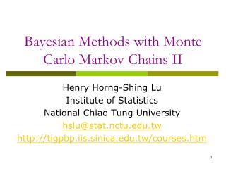 Bayesian Methods with Monte Carlo Markov Chains II