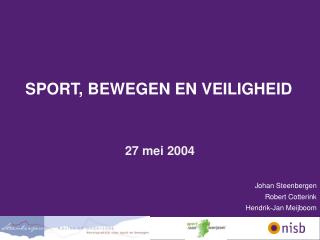 SPORT, BEWEGEN EN VEILIGHEID