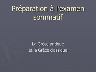 Préparation à l’examen sommatif