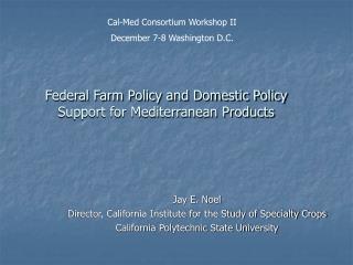 Federal Farm Policy and Domestic Policy Support for Mediterranean Products