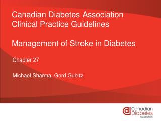 Canadian Diabetes Association Clinical Practice Guidelines Management of Stroke in Diabetes