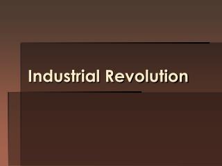 Industrial Revolution