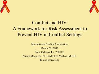 Conflict and HIV: A Framework for Risk Assessment to Prevent HIV in Conflict Settings