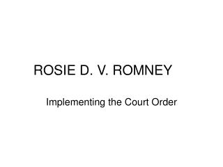 ROSIE D. V. ROMNEY