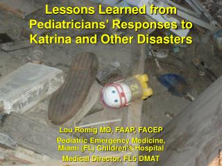 Lessons Learned from Pediatricians’ Responses to Katrina and Other Disasters