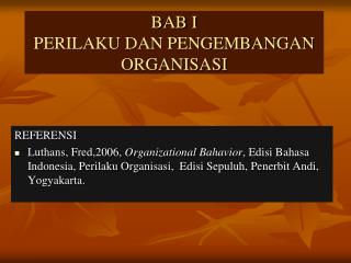 BAB I PERILAKU DAN PENGEMBANGAN ORGANISASI