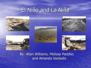 El Ni ño and La Niña