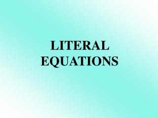 LITERAL EQUATIONS