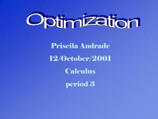 Priscila Andrade 12/October/2001 Calculus period 3