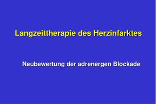 Langzeittherapie des Herzinfarktes