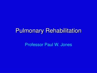 Pulmonary Rehabilitation