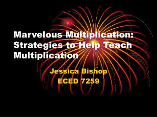 Marvelous Multiplication: Strategies to Help Teach Multiplication