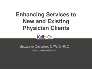 Enhancing Services to New and Existing Physician Clients