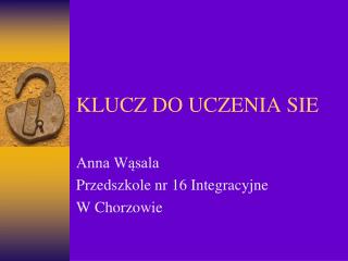 KLUCZ DO UCZENIA SIE