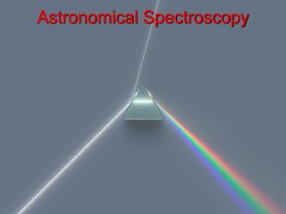 Astronomical Spectroscopy