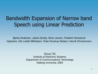 Bandwidth Expansion of Narrow band Speech using Linear Prediction