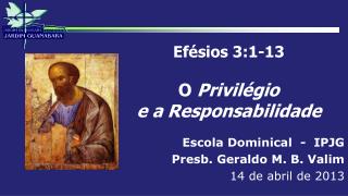 Efésios 3:1-13 O Privilégio e a Responsabilidade