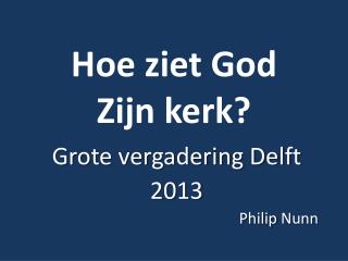 Hoe ziet God Zijn kerk?