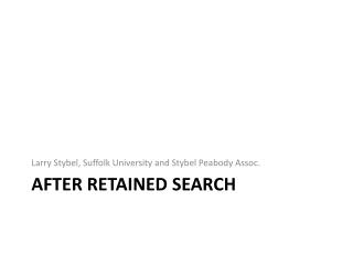 AFTER RETAINED SEARCH