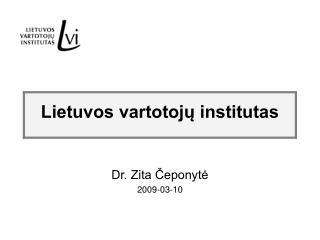 Dr. Zita Čeponytė 2009-03-10