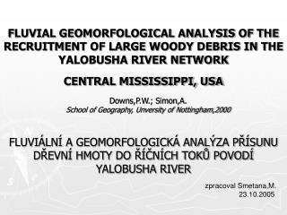 Downs,P.W.; Simon,A. School of Geography, Unversity of Nottingham,2000