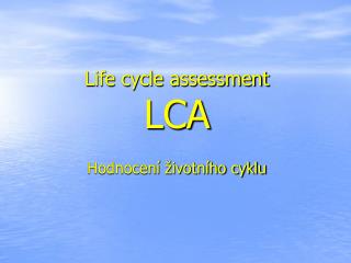 Life cycle assessment LCA