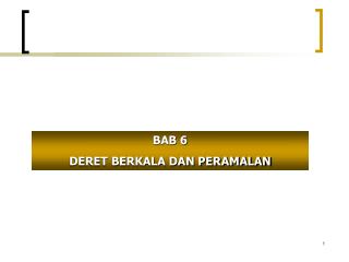 BAB 6 DERET BERKALA DAN PERAMALAN